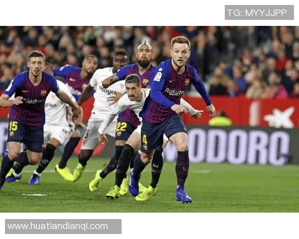 巴萨挑战塞维利亚全力争胜 确保争冠之路不受阻